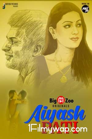 18+ Aiyash Pati 2021 Web Series S1 EP2 BigMovieZoo Original Hindi
