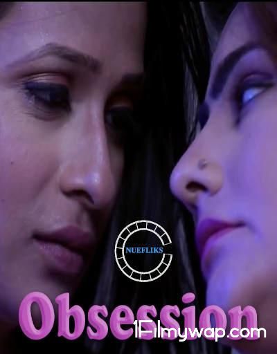 18+ Obsession 2020 Web Series S01E04 Nuefliks Original Hindi