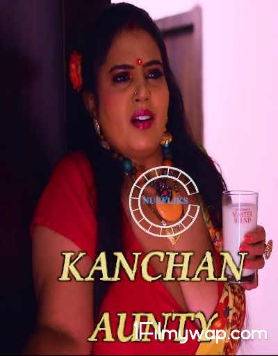 18+Kanchan Aunty 2020 S01E01 Hindi NueFliks Original Web Series