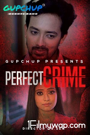 18+Perfect Crime 2021 Hindi Web Series S01E01 GupChup Original