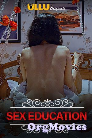Charmsukh (Sex Education) 2020 S01 Hindi Complete WebSeries Ullu Original