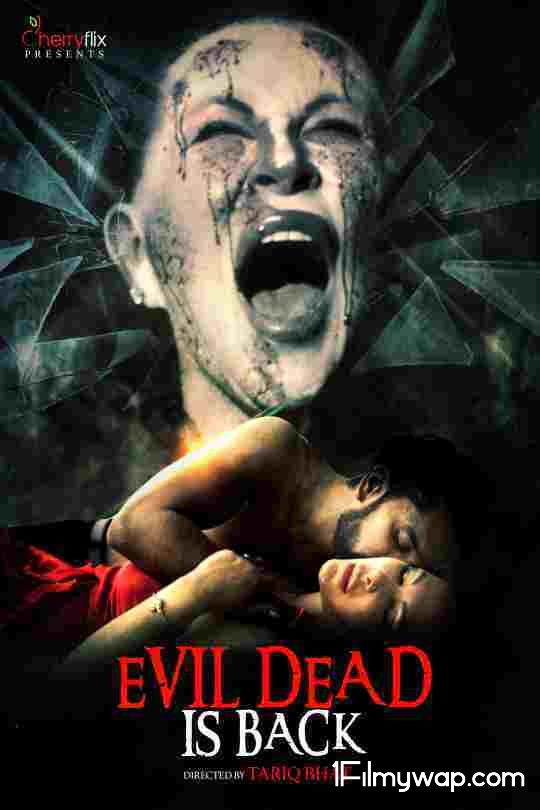 Evil Dead Is Back 2021 HDRip Cherryflix Original Hindi Short Film