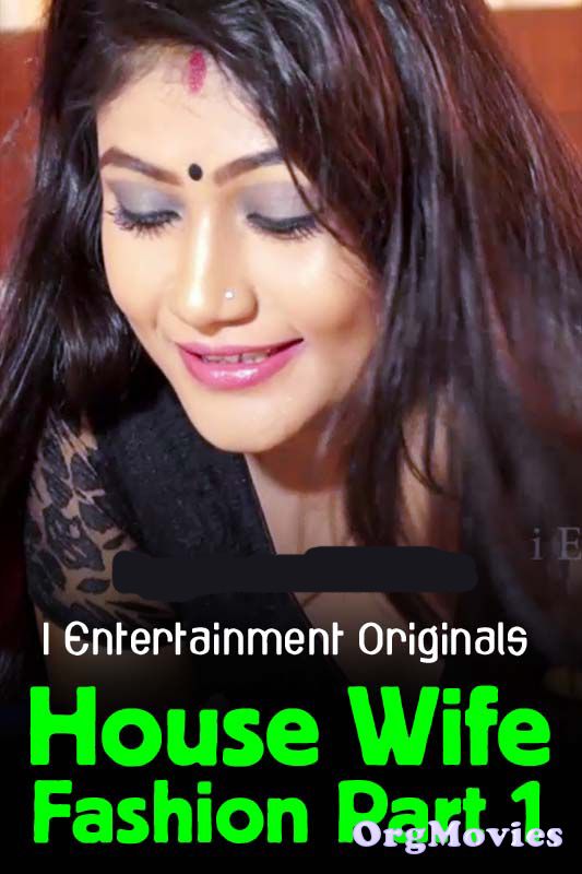 House Wife Fashion Part 1 (2020) Hindi iEntertainment Originals