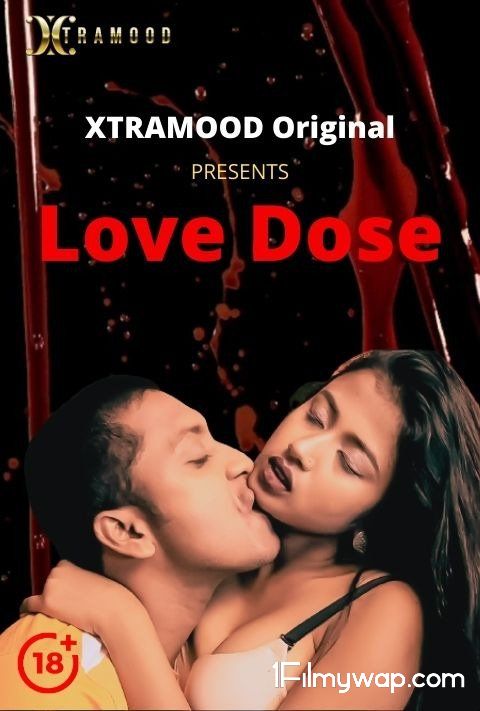 Love Dose 2021 Xtramood Hindi Short Film UNRATED 18⁺