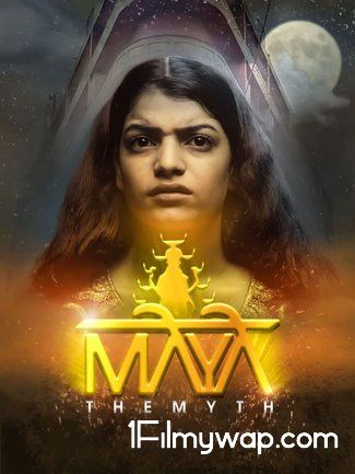 Maya The Myth 2020 Urdu Hindi Full Movie