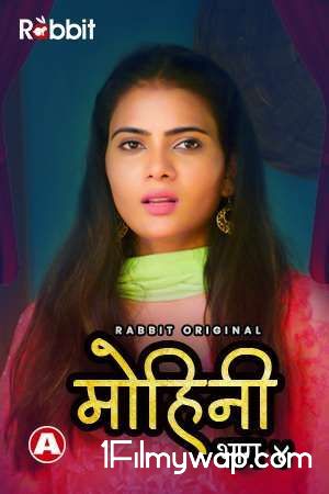 Mohini 2021 S04 HDRip Hindi Complete Rabbit Originals Web Series