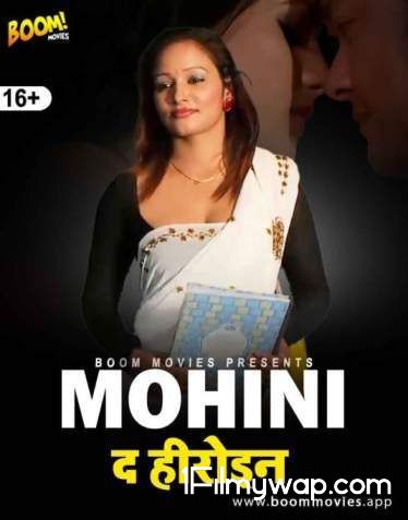 Mohini The Heroine 2021 HDRip Boom Movies Originals Hindi Short Film 18⁺