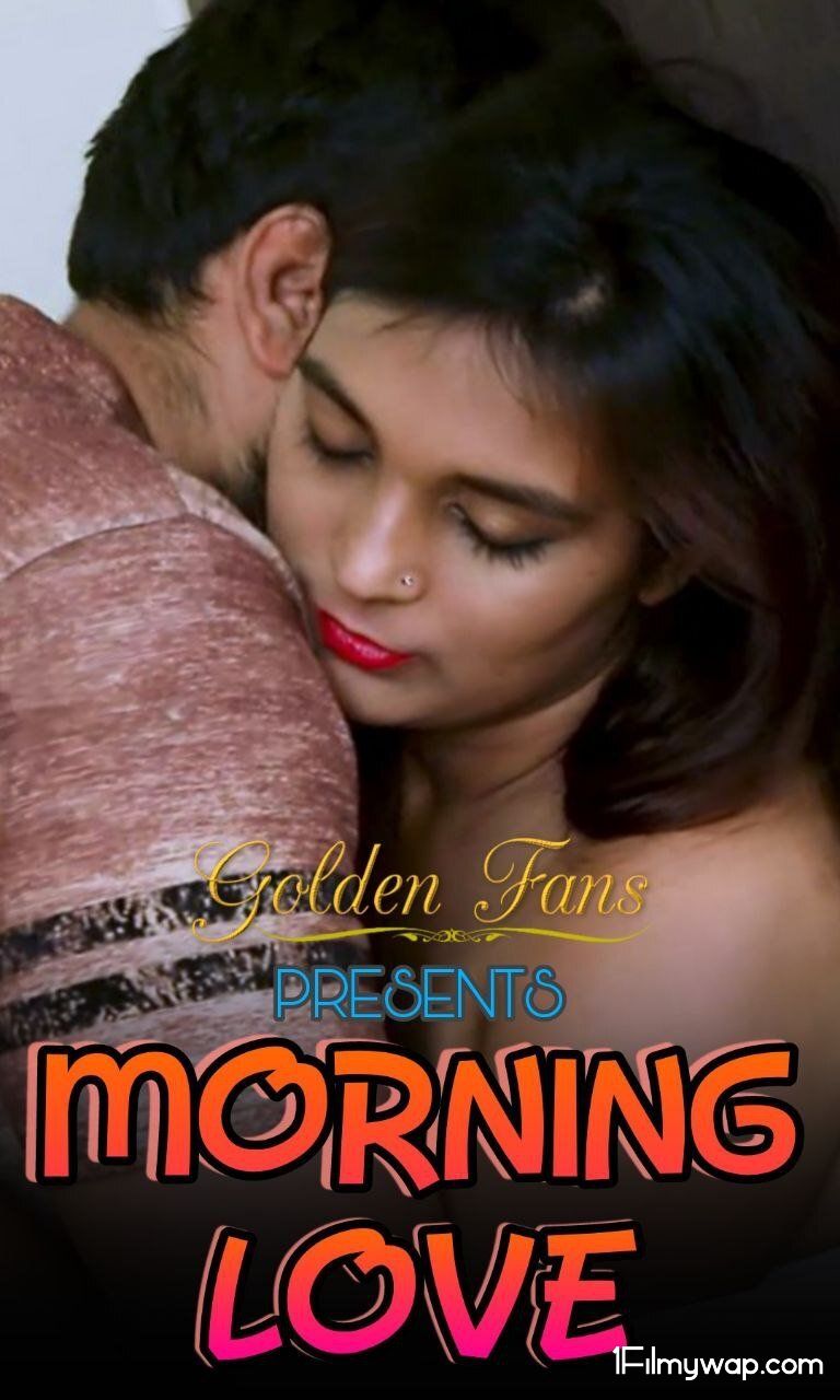Morning Love 2021 HDRip GoldenFans Hindi Short Film 18⁺
