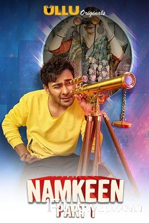Namkeen Part 1 2021 S01 UNCUT HDRip Hindi Complete Ullu Original Web Series