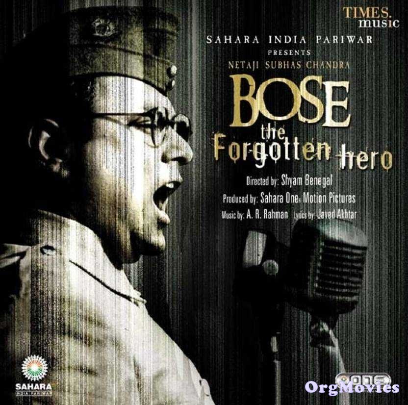 Netaji Subhas Chandra Bose The Forgotten Hero 2005