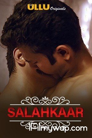 Salahkaar Part 2 (Charmsukh) 2021 HDRip Hindi Ullu Originals Complete Web Series