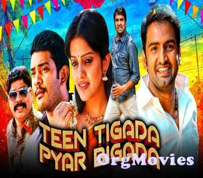 Teen Tigada Pyar Bigada 2020 Hindi Dubbed Movie
