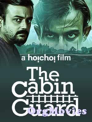 The Cabin Guard 2019 Bengali Full Movie
