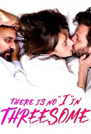 There Is No I In Threesome (2021) Hindi Fan Dubbed Full Movie