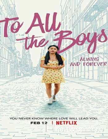 To All the Boys: Always and Forever 2021 BluRay Full Movie Hindi Dubbed
